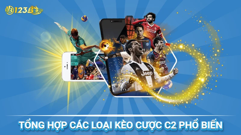 Các loại kèo bóng C2 phổ biến