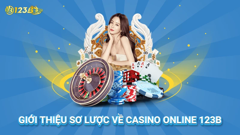 Giới thiệu về casino online 123B